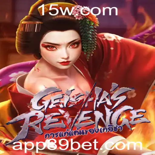 89bet - Descubra o Fascinante Mundo de GeishasRevenge e a Parceria com 89bet